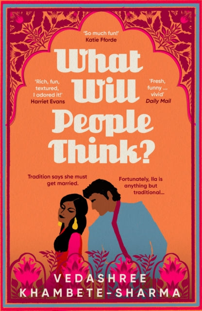 What Will People Think?: Jane Austen meets Bollywood in this warm and witty novel about community, family and love