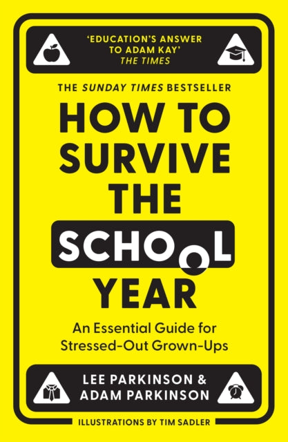 How to Survive the School Year: An Essential Guide for Stressed-out Grown-Ups