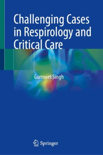 Challenging Cases in Respirology and Critical Care