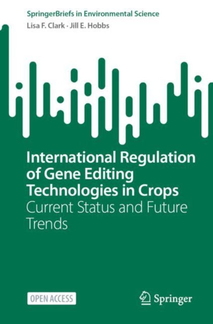 International Regulation of Gene Editing Technologies in Crops: Current Status and Future Trends
