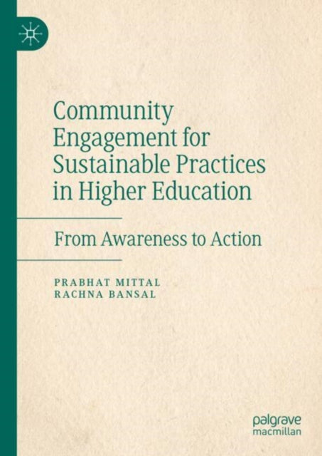 Community Engagement for Sustainable Practices in Higher Education: From Awareness to Action