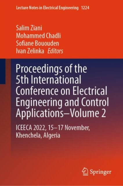 Proceedings of the 5th International Conference on Electrical Engineering and Control Applications–Volume 2: ICEECA 2022, 15–17 November, Khenchela, Algeria