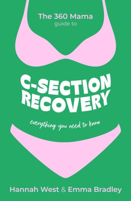 The 360 Mama Guide to C-Section Recovery: Everything You Need to Know