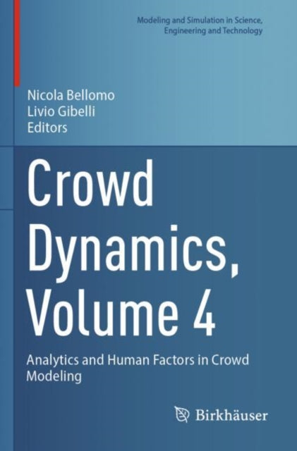 Crowd Dynamics, Volume 4: Analytics and Human Factors in Crowd Modeling