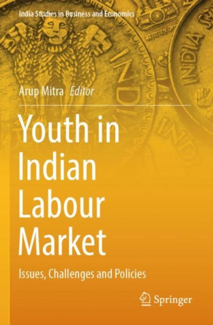 Youth in Indian Labour Market: Issues, Challenges and Policies