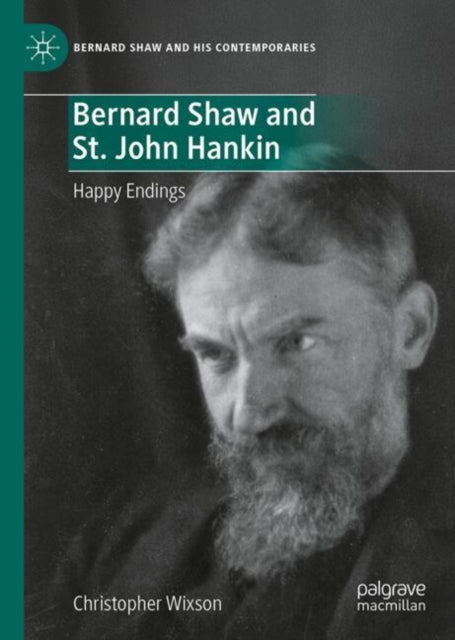 Bernard Shaw and St. John Hankin: Happy Endings