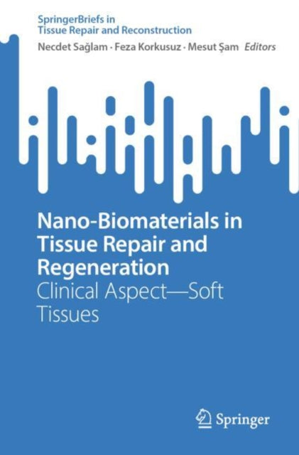 Nano-Biomaterials in Tissue Repair and Regeneration: Clinical Aspect—Soft Tissues