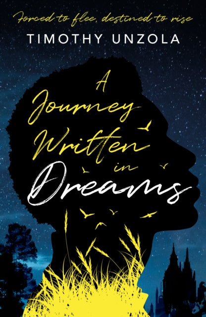 A Journey Written in Dreams: Forced to flee, destined to rise