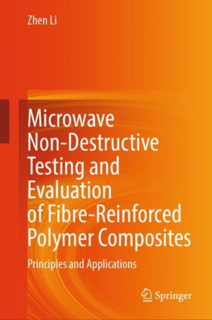 Microwave Non-Destructive Testing and Evaluation of Fibre-Reinforced Polymer Composites: Principles and Applications