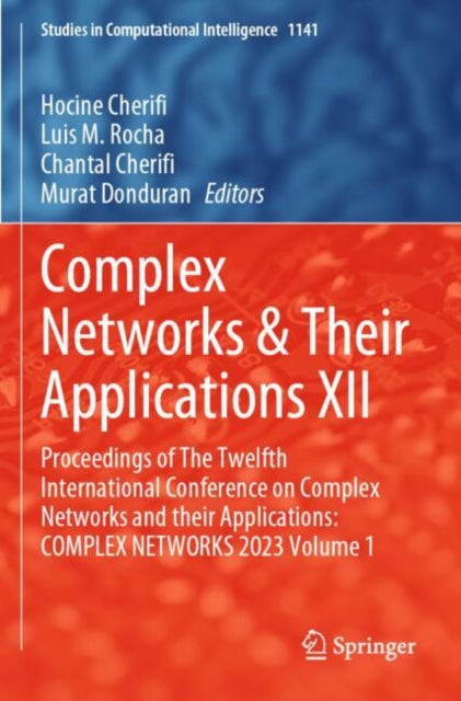 Complex Networks & Their Applications XII: Proceedings of The Twelfth International Conference on Complex Networks and their Applications: COMPLEX NETWORKS 2023 Volume 1