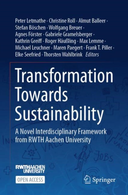 Transformation Towards Sustainability: A Novel Interdisciplinary Framework from RWTH Aachen University
