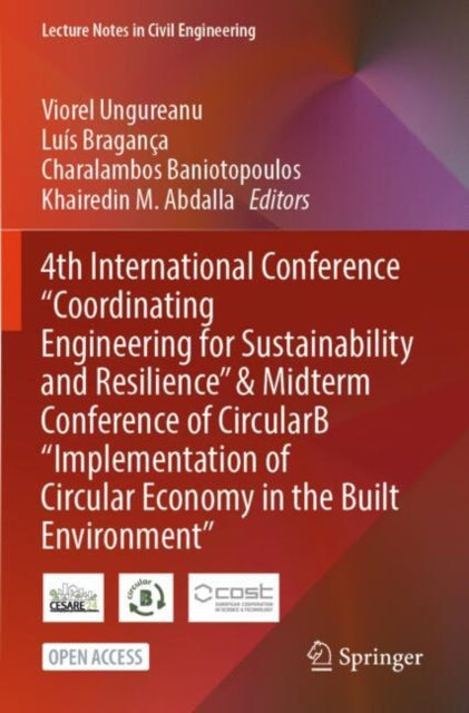 4th International Conference "Coordinating Engineering for Sustainability and Resilience" & Midterm Conference of CircularB “Implementation of Circular Economy in the Built Environment”
