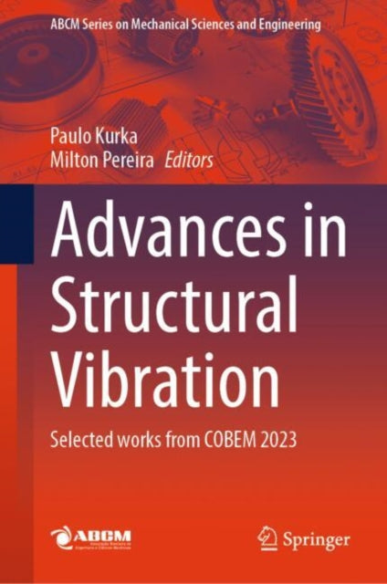 Advances in Structural Vibration: Selected works from COBEM 2023