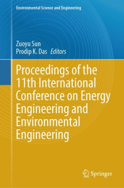 Proceedings of the 11th International Conference on Energy Engineering and Environmental Engineering