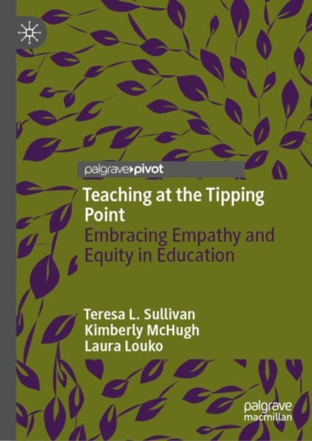 Teaching at the Tipping Point: Embracing Empathy and Equity in Education