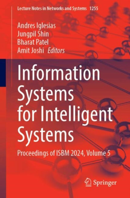 Information Systems for Intelligent Systems: Proceedings of ISBM 2024, Volume 5