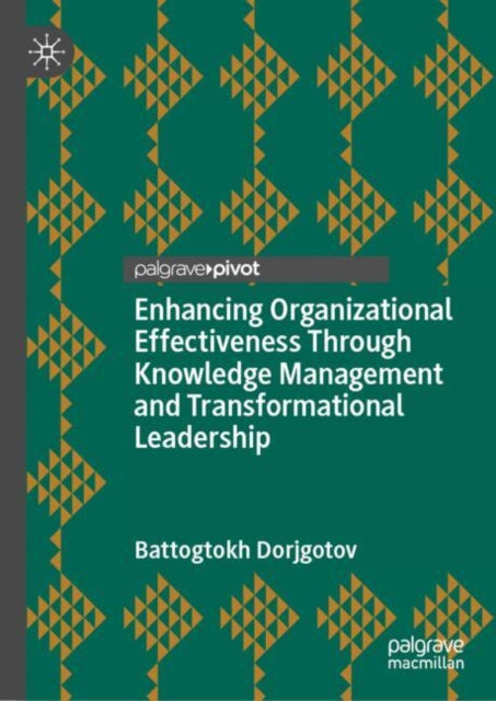 Enhancing Organizational Effectiveness Through Knowledge Management and Transformational Leadership