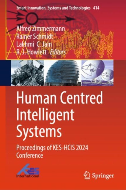 Human Centred Intelligent Systems: Proceedings of KES-HCIS 2024 Conference