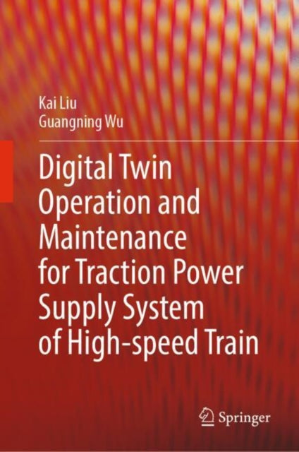 Digital Twin Operation and Maintenance for Traction Power Supply System of High-speed Train