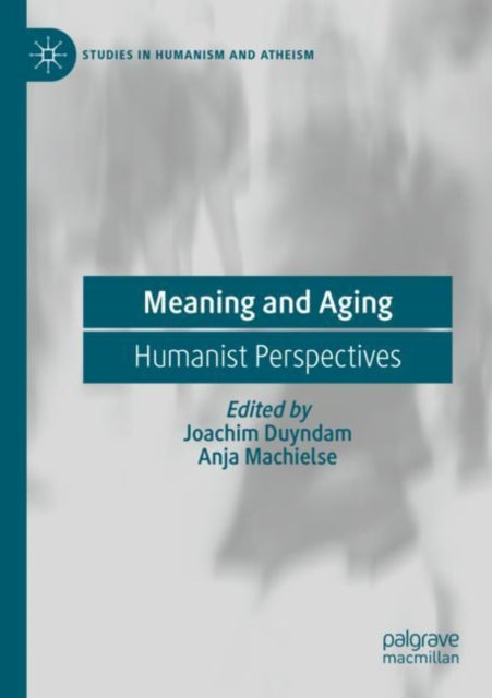 Meaning and Aging: Humanist Perspectives