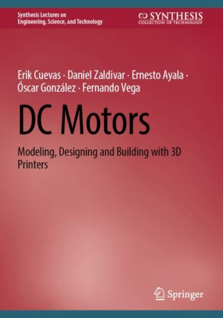DC Motors: Modeling, Designing and Building with 3D Printers