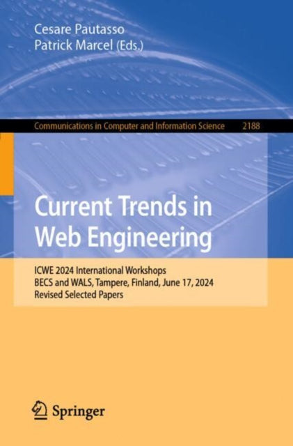 Current Trends in Web Engineering: ICWE 2024 International Workshops, BECS and WALS, Tampere, Finland, June 17, 2024, Revised Selected Papers