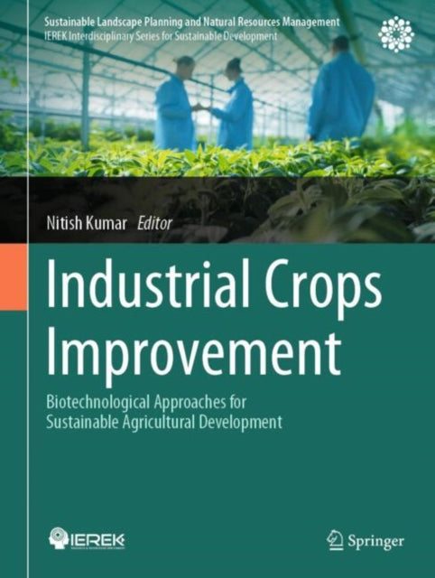 Industrial Crops Improvement: Biotechnological Approaches for Sustainable Agricultural Development