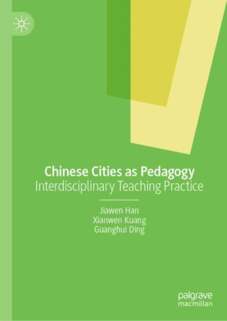 Chinese Cities as Pedagogy: Interdisciplinary Teaching Practice