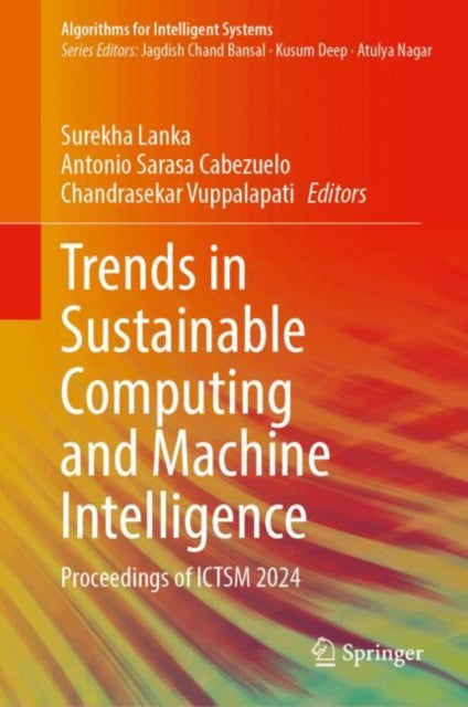 Trends in Sustainable Computing and Machine Intelligence: Proceedings of ICTSM 2024