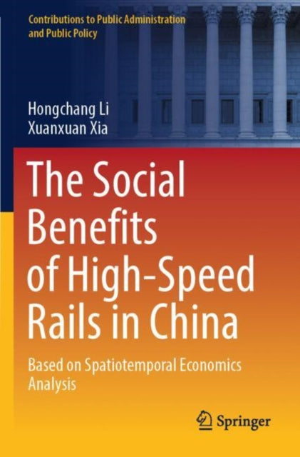The Social Benefits of High-Speed Rails in China: Based on Spatiotemporal Economics Analysis