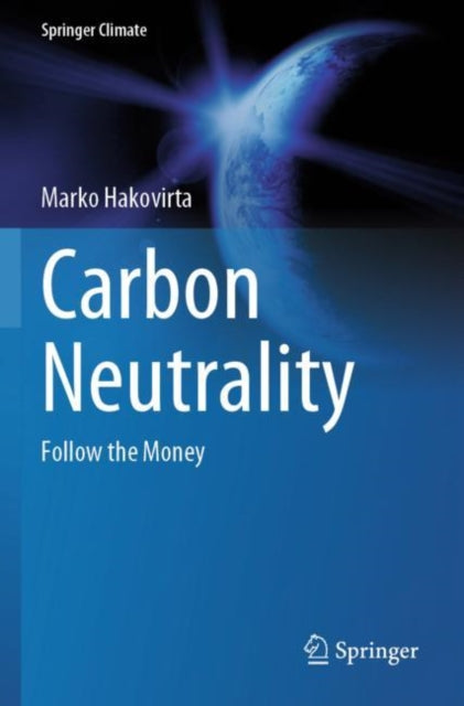 Carbon Neutrality: Follow the Money