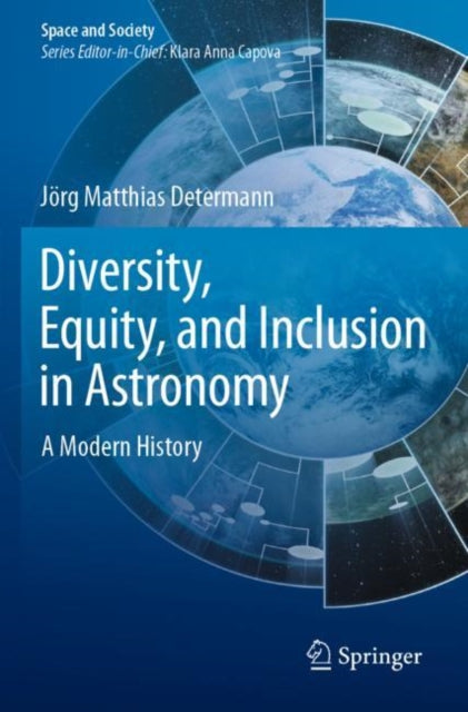 Diversity, Equity, and Inclusion in Astronomy: A Modern History