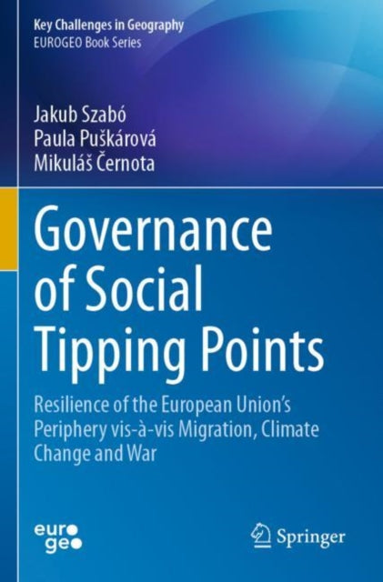 Governance of Social Tipping Points: Resilience of the European Union’s Periphery vis-a-vis Migration, Climate Change and War