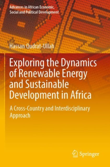 Exploring the Dynamics of Renewable Energy and Sustainable Development in Africa: A Cross-Country and Interdisciplinary Approach