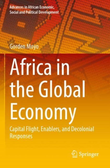 Africa in the Global Economy: Capital Flight, Enablers, and Decolonial Responses