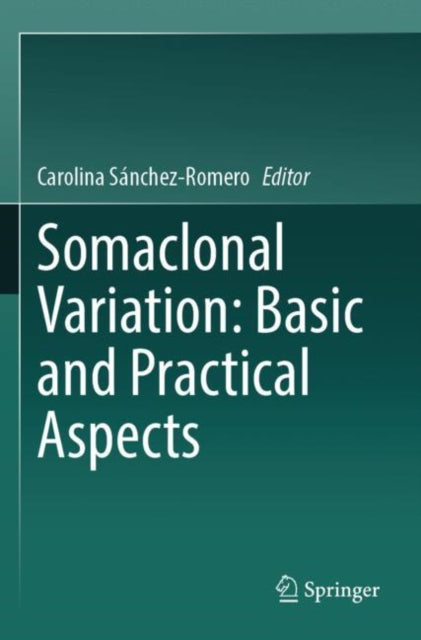 Somaclonal Variation: Basic and Practical Aspects