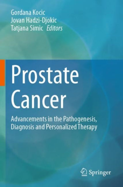 Prostate Cancer: Advancements in the Pathogenesis, Diagnosis and Personalized Therapy