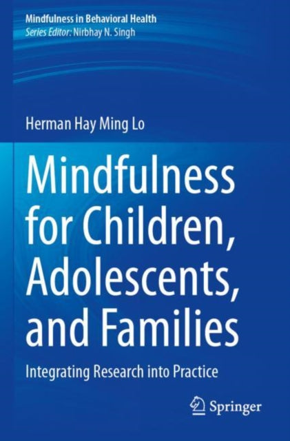 Mindfulness for Children, Adolescents, and Families: Integrating Research into Practice