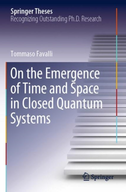 On the Emergence of Time and Space in Closed Quantum Systems