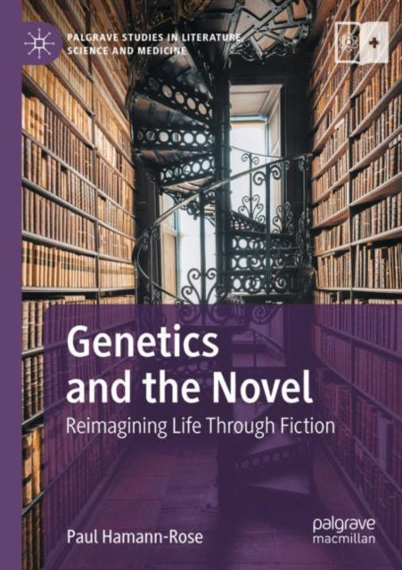 Genetics and the Novel: Reimagining Life Through Fiction