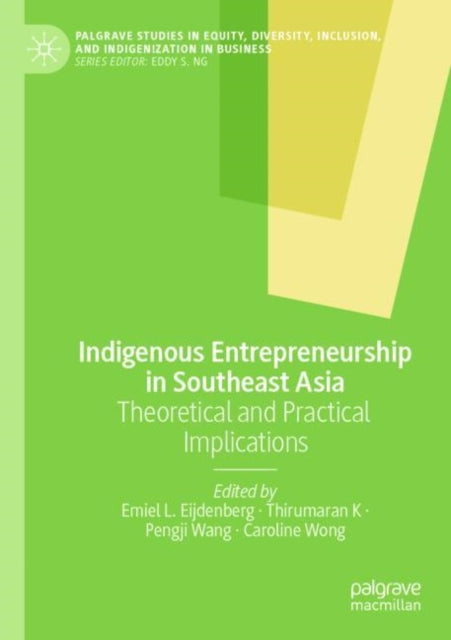 Indigenous Entrepreneurship in Southeast Asia: Theoretical and Practical Implications