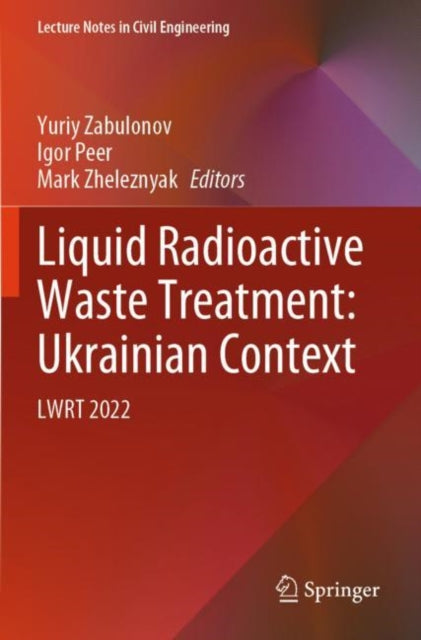 Liquid Radioactive Waste Treatment: Ukrainian Context: LWRT 2022