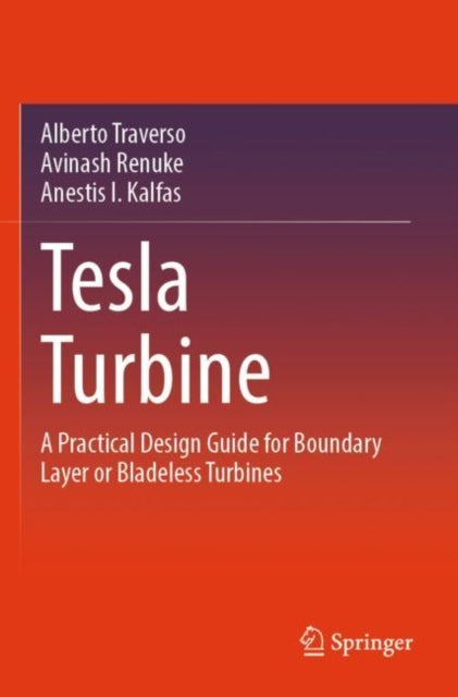 Tesla Turbine: A Practical Design Guide for Boundary Layer or Bladeless Turbines