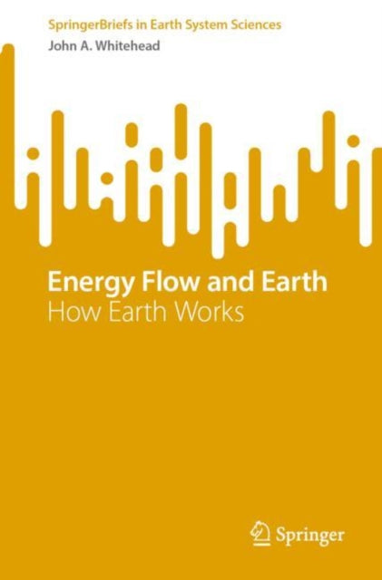 Energy Flow and Earth: How Earth Works