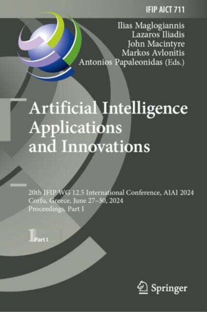 Artificial Intelligence Applications and Innovations: 20th IFIP WG 12.5 International Conference, AIAI 2024, Corfu, Greece, June 27–30, 2024, Proceedings, Part I