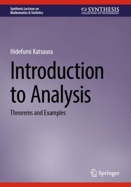 Introduction to Analysis: Theorems and Examples