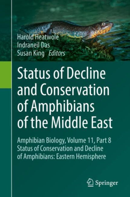 Status of Decline and Conservation of Amphibians of the Middle East: Amphibian Biology, Volume 11, Part 8 Status of Conservation and Decline of Amphibians: Eastern Hemisphere