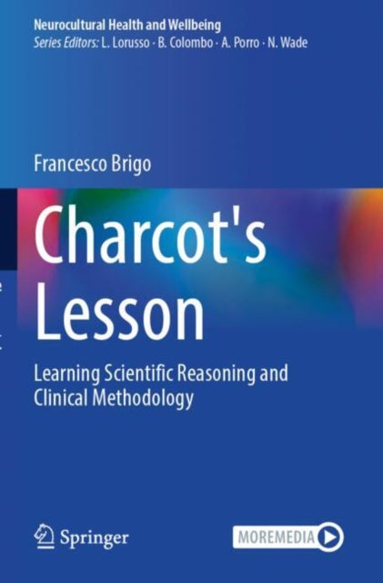 Charcot's Lesson: Learning Scientific Reasoning and Clinical Methodology