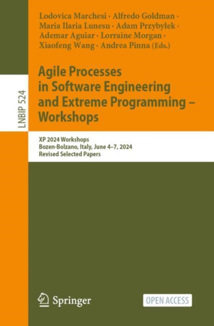 Agile Processes in Software Engineering and Extreme Programming – Workshops: XP 2024 Workshops, Bozen-Bolzano, Italy, June 4–7, 2024, Revised Selected Papers