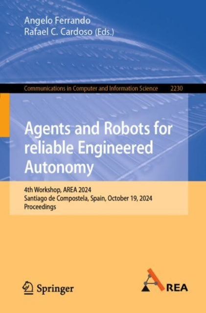 Agents and Robots for reliable Engineered Autonomy: 4th Workshop, AREA 2024, Santiago de Compostela, Spain, October 19, 2024, Proceedings